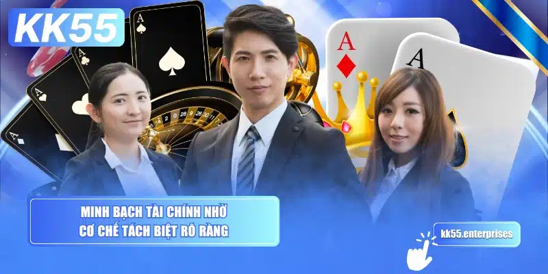 KK55 Có Lừa Đảo Không? 4 minh-bach-tai-chinh-nho-co-che-tach-biet-ro-rang